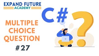 C# Multiple Choice Question #027 - Expand Future Academy #Shorts #CSharp #Dotnet #Programming