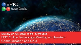 EPIC Online Technology Meeting on Quantum Communication and QKD