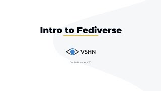 Introduction to the Fediverse including Mastodon and ActivityPub