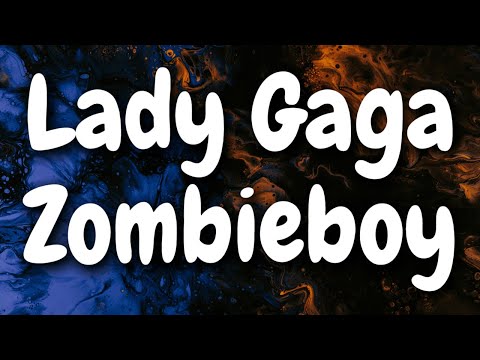 Lady Gaga - Zombieboy (Lyrics)