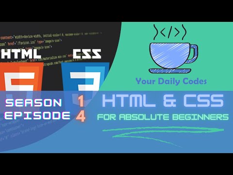 S1 E4, HTML-CSS For Absolute Beginners : New Tags and Attributes