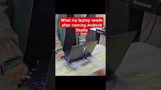 What my laptop needs after running Android Studio #coding #programming #android #memes #meme #shorts