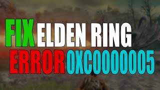 FIX: Elden Ring 0XC0000005 Error On PC
