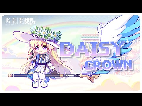 『鳴潮』先駆ラジオEP2.1——フィービー「Daisy Crown」