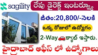 Sagility Company Direct Walk In Interviews in Hyderabad | Jobs in Hyderabad | Private Jobs