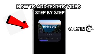 HOW TO ADD TEXT TO VIDEO -  STEP BY STEP