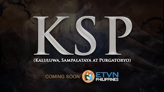 Kaluluwa, Sampalataya at Purgatoryo (KSP) | Trailer Ad