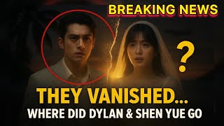 They Vanished After the Wedding - Dylan and Shen Yue's Mysterious Honeymoon #dylanshen