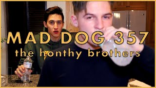 MAD DOG 357 - The Honthy Brothers