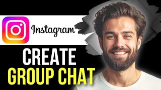 How To Create Group Chat On Instagram (Easy)