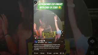Astronomer CEO caught With Chief Of Staff At ColdPlay Concert #coldplay #astronomer #ceo
