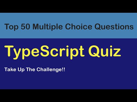 TypeScript Quiz-Top 50 TypeScript MCQs. TypeScript Exam Questions With Answers