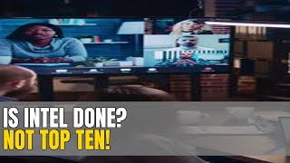 Intel's Shocking Admission: Not Top 10! #TechCrisis