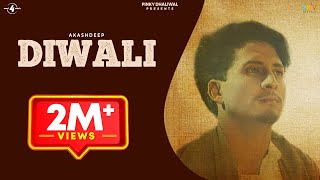 DIWALI (Full Audio Song) - AKASHDEEP | Latest Punjabi Songs 2016 | New Punjabi Song 2016