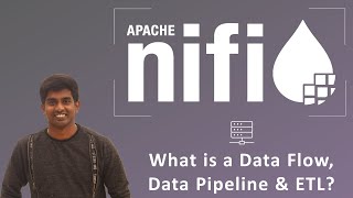 Apache NiFi Tutorial - Complete Guide (Part 2)  - What is a Data Flow, Data Pipeline & ETL?