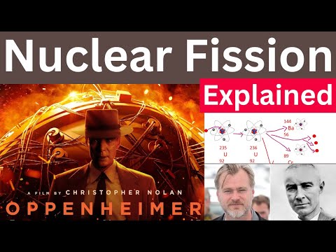 What is Nuclear Fission? Easy explanation of Christopher Nolan Oppenheimer Movie Physics SciTechWiz