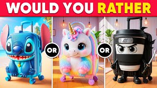 Would You Rather...? Build Your Ultimate Dream Suitcase 🧳🌈🦄💖 Daily Quiz