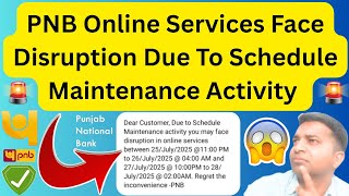 PNB Online Services Face Disruption Due To Schedule Maintenance Activity|| PNB Services Disruption