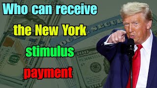 Who can receive the New York stimulus  payment