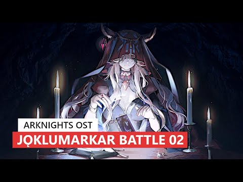 アークナイツ BGM - Jǫklumarkar Battle Theme 02 | Arknights/明日方舟 統合戦略 OST