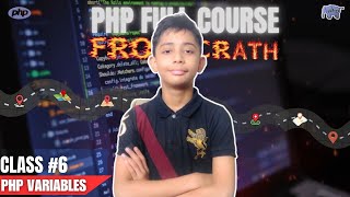 PHP Variables | PHP Full Course From Scratch | PHP Tutorial #6