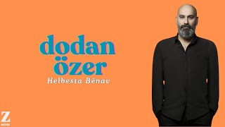 Dodan Özer - Helbesta Bênav / Adsız Şiir I Peşk /Ji Bo Biranina Bro Omeri © 2015 Z Müzik