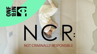 NCR: NOT CRIMINALLY RESPONSIBLE | Full Documentary | National Film Board of Canada