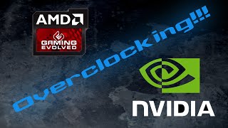 Graphics Card Overclocking Guide (Nvidia and AMD!)