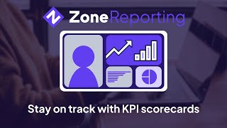 ZoneReporting: Stay on track with KPI scorecards