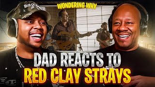 Dad Reacts to Red Clay Strays - Wondering Why