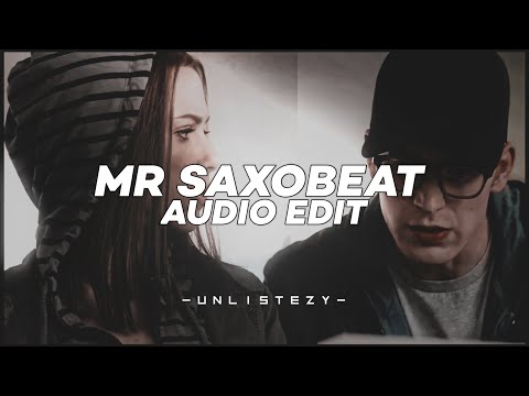 Mr saxobeat ( slowed to perfection ) - Alexandra Stan [ clean audio edit ]