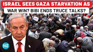 Netanyahu Suddenly Calls Back Truce Talks Team, Sees Gaza 'Starvation' As Chance To Win War?| Hamas