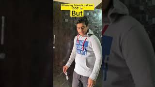 When my friends calls me DOG 🐶 😂#Funnyreel #comedy #friendshipgoals #Crushgoals #crushmemes