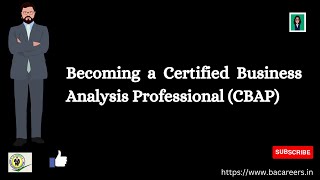 Becoming a Certified Business Analysis Professional (CBAP) |ba careers |CBAP | BA careers