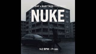 K-Trap x BabyTron Type Beat – Nuke (Dark Jerk/UK Trap) | 142BPM – F#min