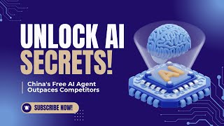 China's Free AI Agent Outpaces Competitors with Unmatched Speed and Strategy