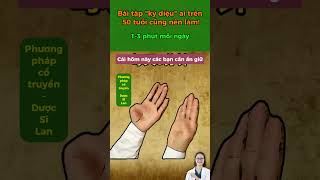 Bài tập kỳ diệu ai trên 50 tuổi cũng nên làm! #duocsilan #suckhoe #cotruyen #dongy