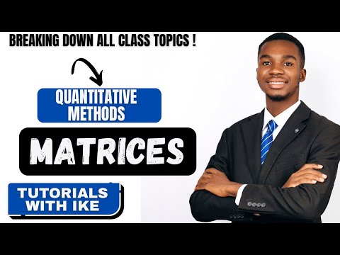 MATRICES - Quantitative Methods
