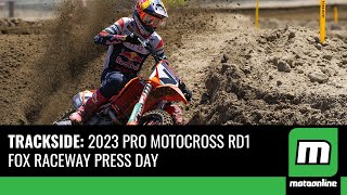 Trackside: 2023 Pro Motocross Rd1 Fox Raceway press day