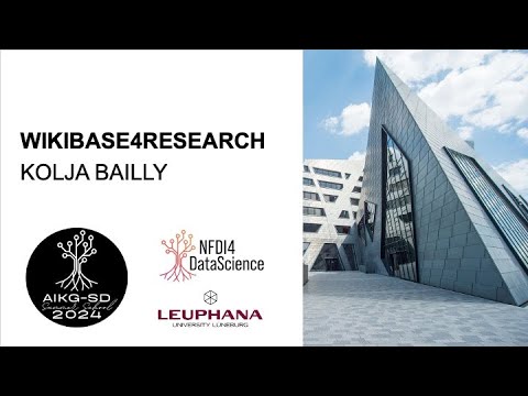 Wikibase4Research - Kolja Bailly @AIKG-SD 2024