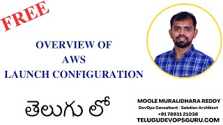 AWS Launch configuration Overview - Moole Muralidhara Reddy - Telugu DevOps Guru - Hyderabad - KPHB