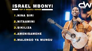 Israel Mbonyi Top 5 swahili songs 2024|| Israel Mbonyi  best songs 2024