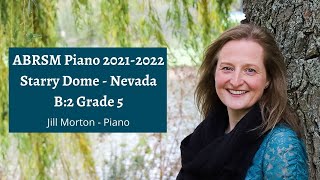 Starry Dome - Nevada B:2 Grade 5 ABRSM Piano 2021 2022, Jill Morton - Piano