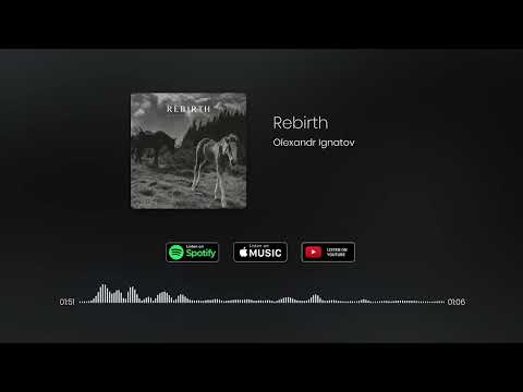 Olexandr Ignatov - Rebirth (Official Audio)