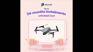Up to 24-months instalments with Debit Cards