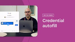 The magic of credential autofill
