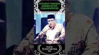 PENGIKUT TOREQOH QODIRIYAH WA NAQSABANDIYAH // Prof Dr Kh Said Aqil Siroj Ma