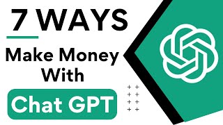 7 Ways To Make Money Online With Chat GPT