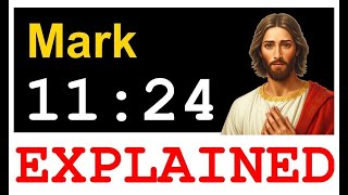MARK 11:24 - What Does Whatever You Ask For In Prayer Truly Mean? | Unlocking God's Promises