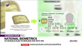 FG Reveals Plan to Replace BVN with NIN | NIGERIA